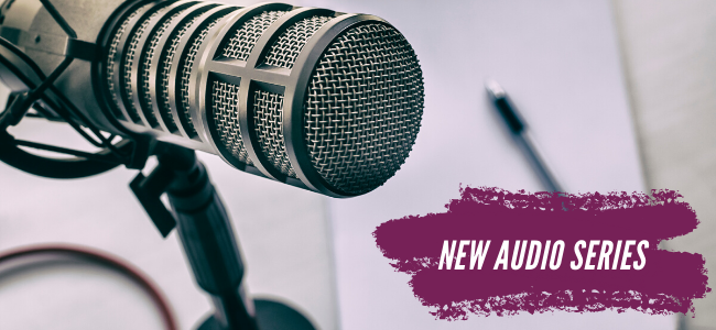 New Audio Series Image- Cloe up of a microphone